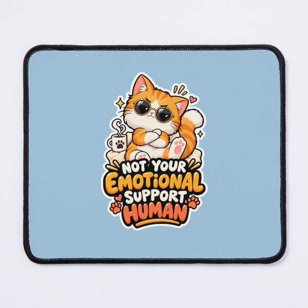 Item preview, Sassy Cat Not Your Emotional Support Human designed and sold by YourstickLume.