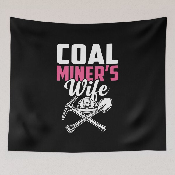 Item preview, Coal Miner's Wife Laborers Gold Mining Coal Miner Vintage Mining Pride designed and sold by Trendably.
