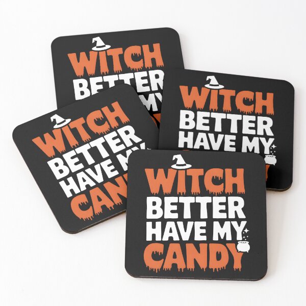 Item preview, Witch Better Have My Candy Funny Halloween Quote designed and sold by DoceVaga.