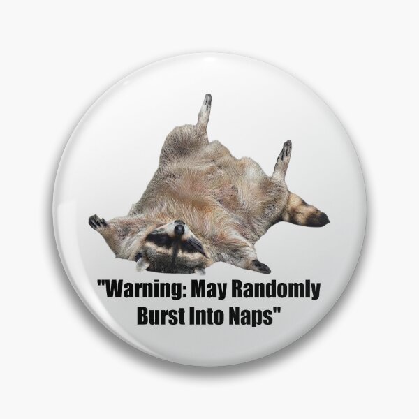 Item preview, Warning: May Randomly Burst Into Naps, Funny Sleep designed and sold by CloudyPress.