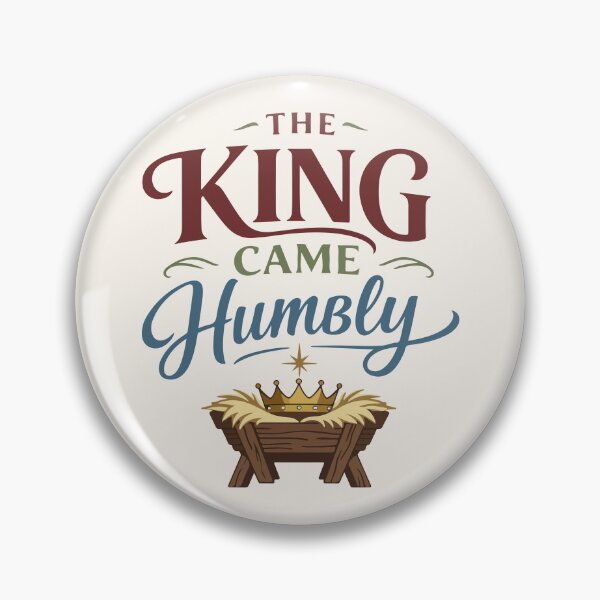 Item preview, The King Came Humbly Holiday Typography  designed and sold by stylishdzign.