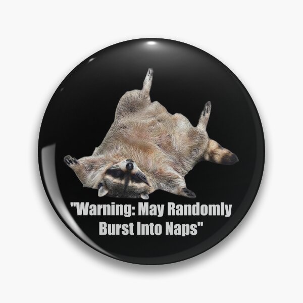 Item preview, Warning: May Randomly Burst Into Naps, Funny Sleep designed and sold by CloudyPress.