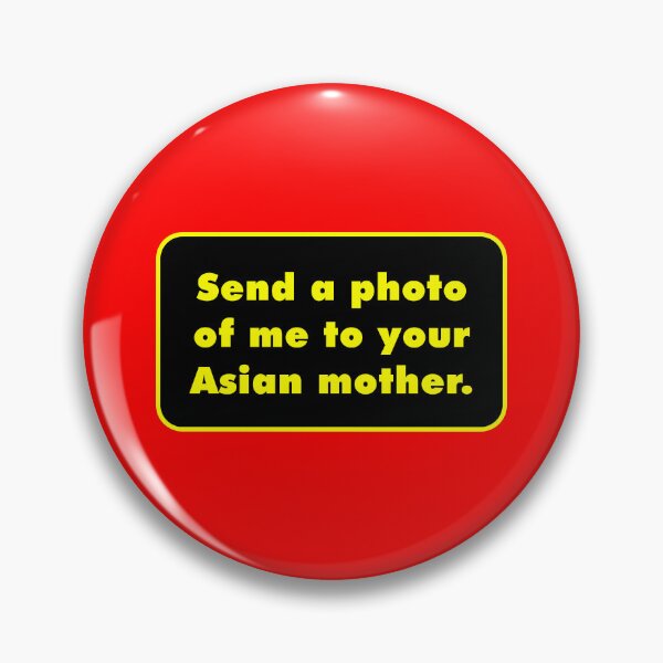Item preview, Send a Photo of Me to Your Asian Mother designed and sold by Karate Octopus.
