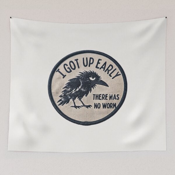 Item preview, I Got Up Early There was No Worm Grumpy Raven designed and sold by gear-posters.