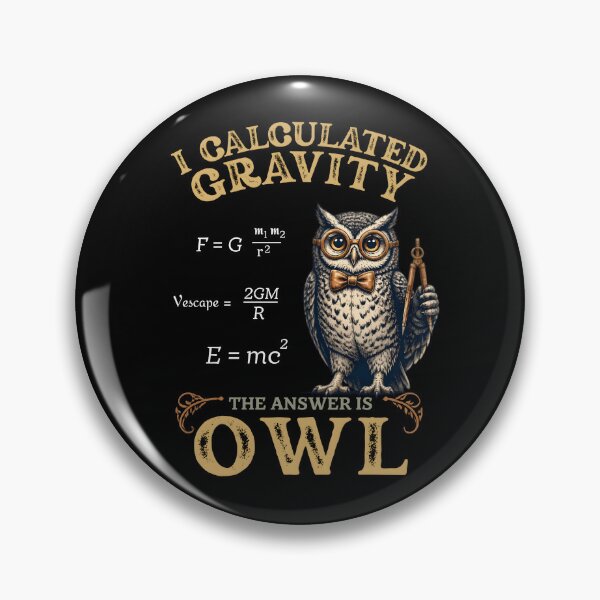 Item preview, I Calculated Gravity - Cute Physics Owl Teacher Design designed and sold by LeSoniPapaPrint.