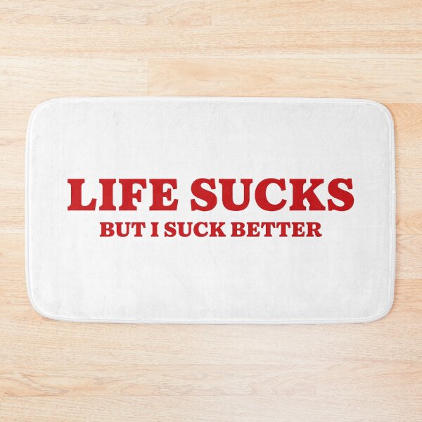 Item preview, Life Sucks, But I Suck Better designed and sold by Sissyness.