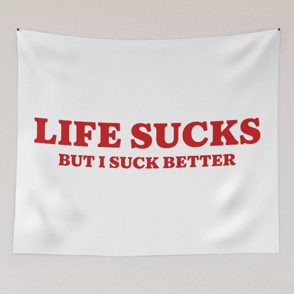 Item preview, Life Sucks, But I Suck Better designed and sold by Sissyness.