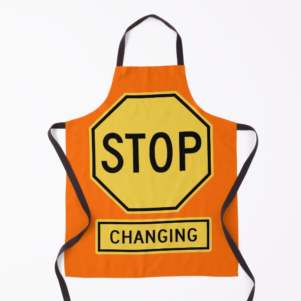 Item preview, Stop Changing designed and sold by Karate Octopus.