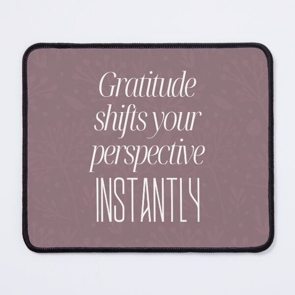 Item preview, Gratitude Shifts Your Perspective - Daily Inspiration Quote designed and sold by MiaBellaGirl.