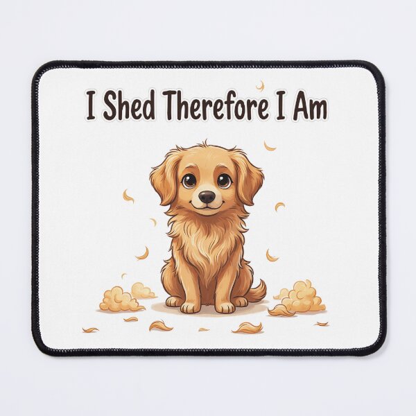 Item preview, I Shed Therefore I Am - Funny Golden Retriever Shedding Shirt designed and sold by Golden Poppy Paw.
