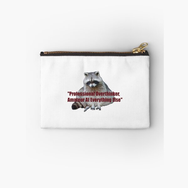 Item preview, Professional Overthinker, Amateur At Everything Else, raccoon meme designed and sold by CloudyPress.