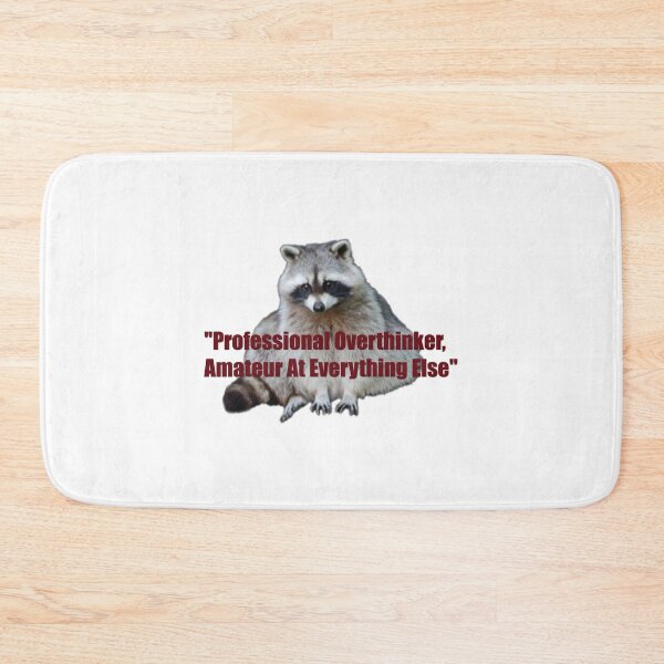 Item preview, Professional Overthinker, Amateur At Everything Else, raccoon meme designed and sold by CloudyPress.