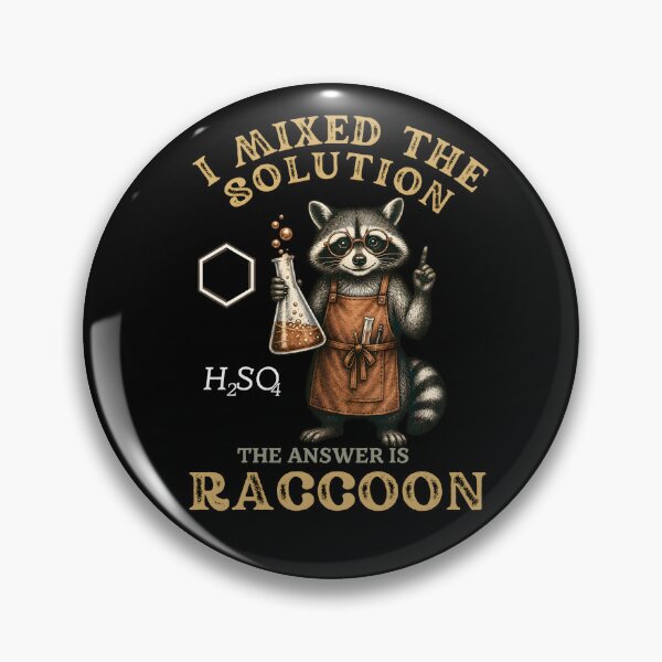 Item preview, I Mixed The Solutions - Cute Chemistry Raccoon Teacher Design designed and sold by LeSoniPapaPrint.