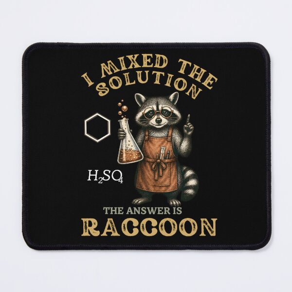 Item preview, I Mixed The Solutions - Cute Chemistry Raccoon Teacher Design designed and sold by LeSoniPapaPrint.