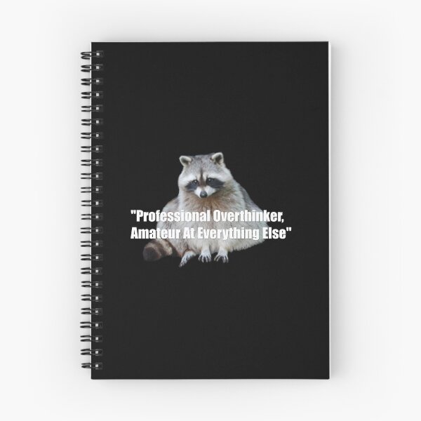 Item preview, Professional Overthinker, Amateur At Everything Else, raccoon meme designed and sold by CloudyPress.