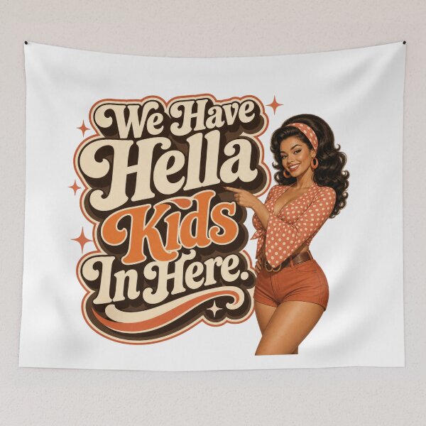 Item preview, We Have Hella Kids In Here designed and sold by BestCoolStuff.