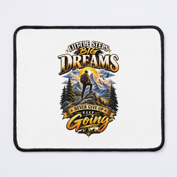 Item preview, Little Steps Big Dreams Mountain Hiking Motivation Design designed and sold by DesignNadine.