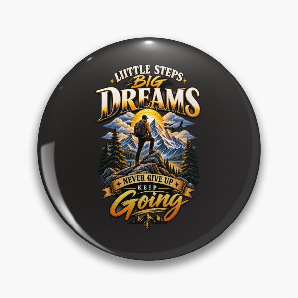 Item preview, Little Steps Big Dreams Mountain Hiking Motivation Design designed and sold by DesignNadine.
