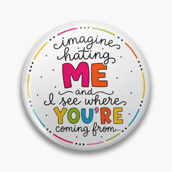 Item preview, Imagine hating me... designed and sold by ᴛʜᴇ ᴛɪɴʏ Qᴜɪʀᴋ ᴄᴏ..