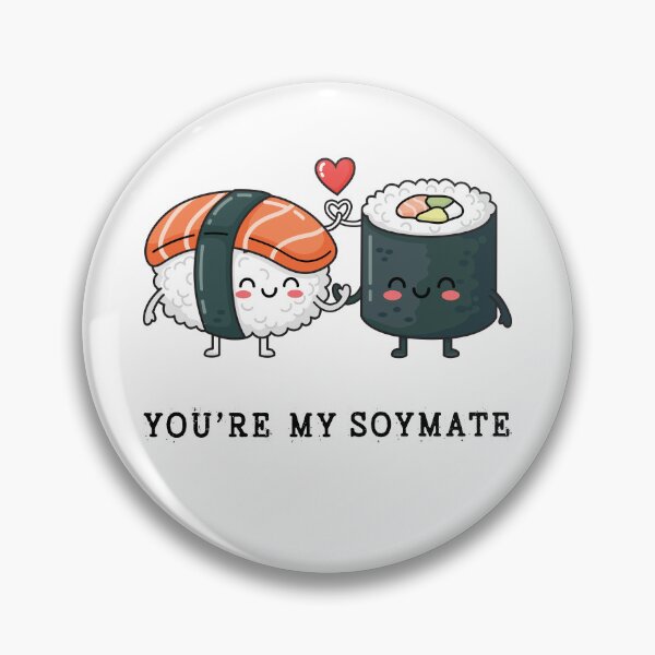 Item preview, You're My Soymate - Cute Sushi Couple Pun designed and sold by FemmePod.