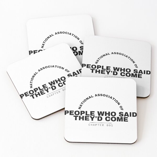 Item preview, National Association of People Who Said They'd Come designed and sold by Mixed Reviews.