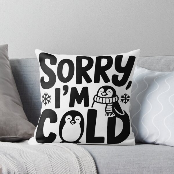 Item preview, Sorry, I’m Cold designed and sold by theartfulaspie.