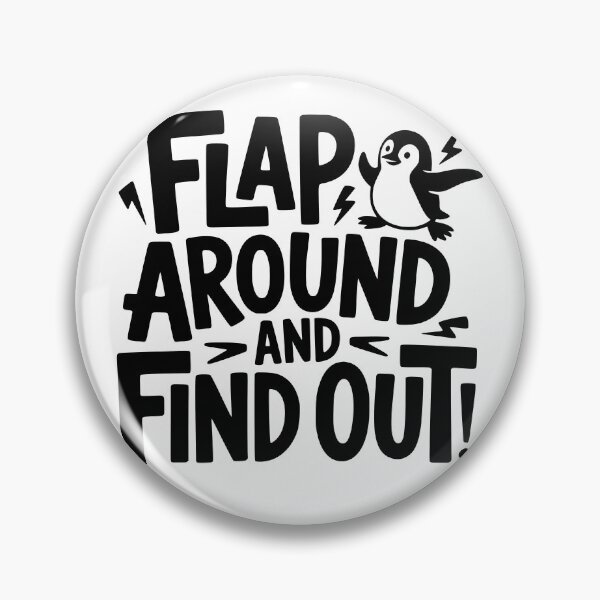 Item preview, Flap Around and Find Out designed and sold by theartfulaspie.
