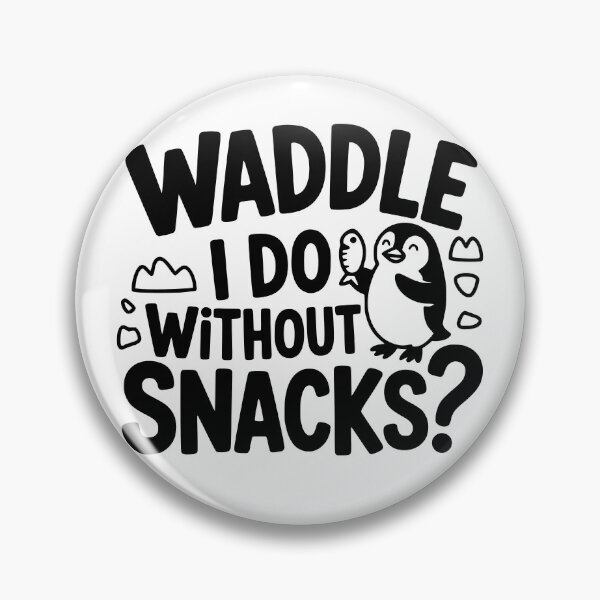 Item preview, Waddle I Do Without Snacks? designed and sold by theartfulaspie.