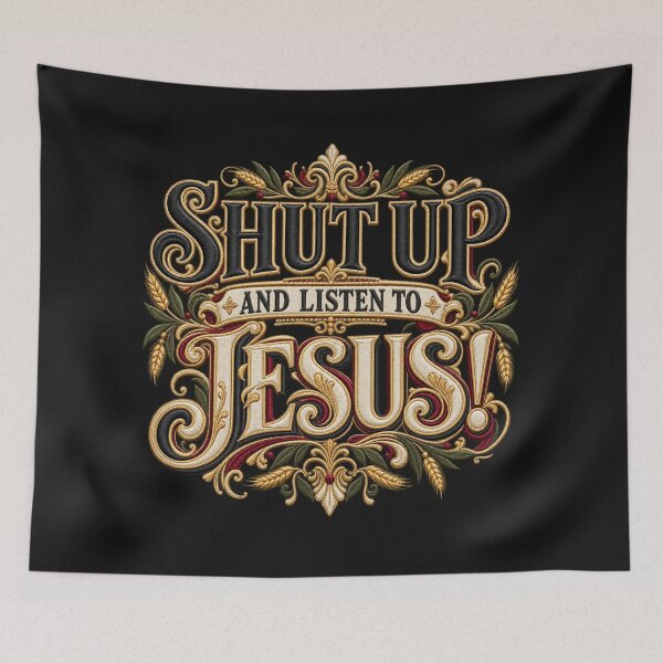 Item preview, Shut Up and Listen to Jesus – Ornate Victorian Embroidery Christian Typography designed and sold by Emoji Emblems.