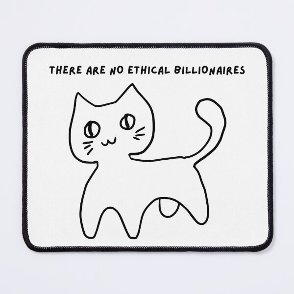 Item preview, There Are No Ethical Billionaires Cat Doodle designed and sold by rilamofushop.