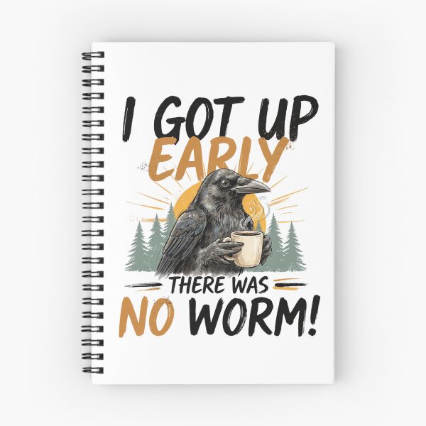 Item preview,  I Got Up Early There was No Worm Grumpy Raven designed and sold by ZACK ART.
