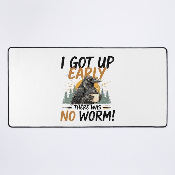Item preview,  I Got Up Early There was No Worm Grumpy Raven designed and sold by ZACK ART.