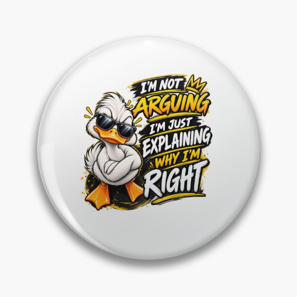 Item preview, I'm Not Arguing I'm Just Explaining Why I'm Right Funny Cool Duck With Sunglasses Classic T-Shirt designed and sold by Clothesbest.