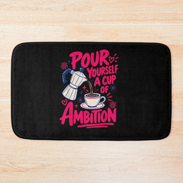 Item preview, Pour Yourself A Cup Of Ambition Coffee Moka Pot Pink Text Motivational Fan Apparel designed and sold by Sendowart.