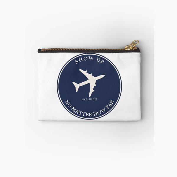 Item preview, Show Up No Matter How Far | Travel Quote | Live Louder designed and sold by LiveLouderCo.