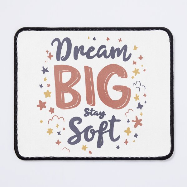 Item preview, Dream Big, Stay Soft Motivational Quote Design designed and sold by DinaArtStudio.