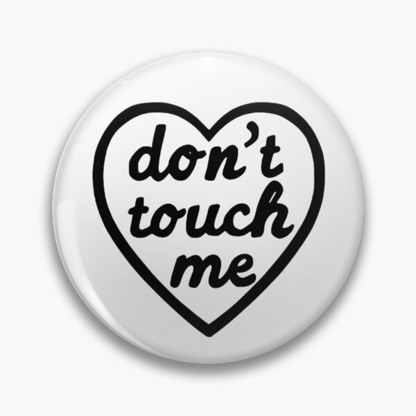 Item preview, Don’t Touch Me Heart – Sassy Personal Space designed and sold by destelloacido.