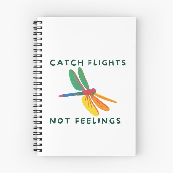 Item preview, Catch Flights Not Feelings Dragonfly Design designed and sold by Feral Vibes.