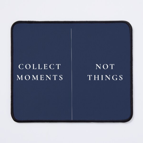 Item preview, Collect Moments Not Things | Live Louder | Minimalist Travel Quote designed and sold by LiveLouderCo.