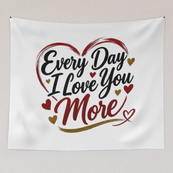 Item preview, Every Day I Love You More Gift   designed and sold by AbsheerDesign.