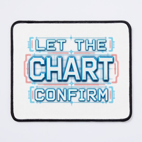Item preview, Let the Chart Confirm Neon Trading Discipline designed and sold by VolatilityEdge.