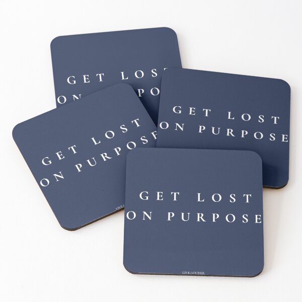 Item preview, Get Lost On Purpose | Live Louder | Adventure Travel Quote designed and sold by LiveLouderCo.