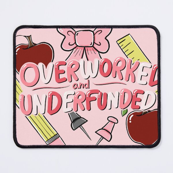 Item preview, Overworked and Underfunded  designed and sold by KaleyKartoons.