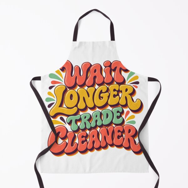 Item preview, Wait Longer Trade Cleaner Groovy Trading Patience designed and sold by VolatilityEdge.