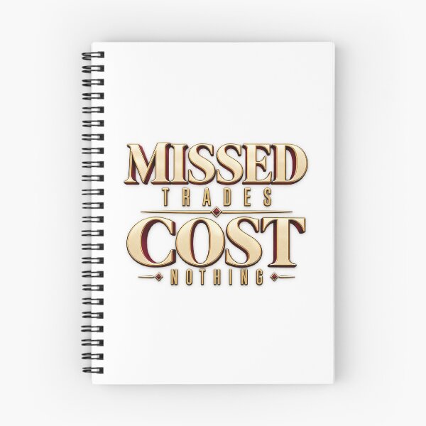 Item preview, Missed Trades Cost Nothing Luxury Trading Wisdom designed and sold by VolatilityEdge.