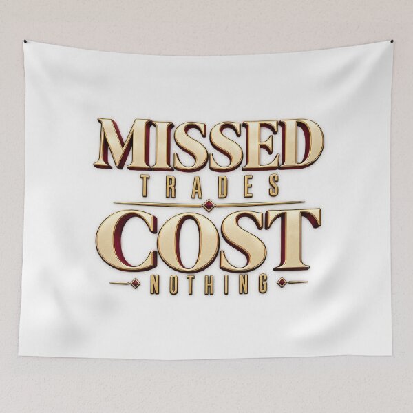 Item preview, Missed Trades Cost Nothing Luxury Trading Wisdom designed and sold by VolatilityEdge.