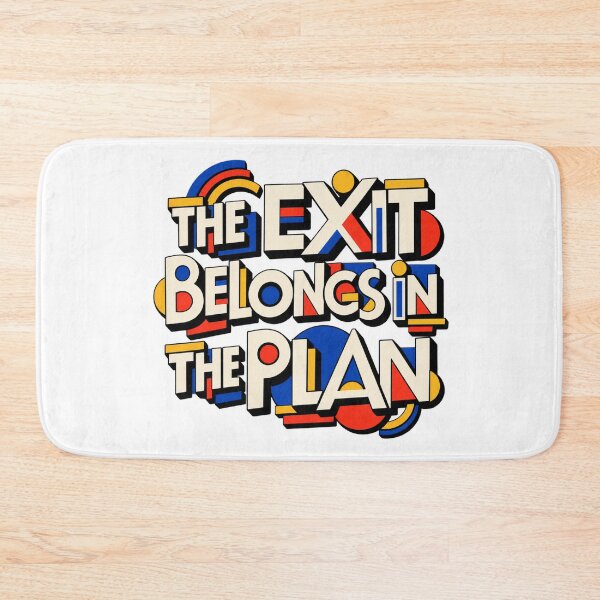 Item preview, The Exit Belongs in the Plan Bauhaus Trade Planning designed and sold by VolatilityEdge.