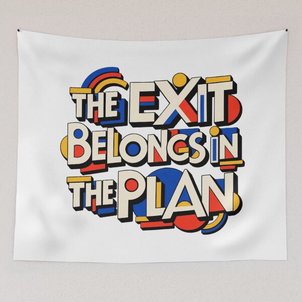 Item preview, The Exit Belongs in the Plan Bauhaus Trade Planning designed and sold by VolatilityEdge.