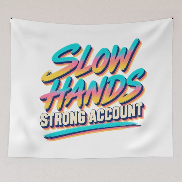 Item preview, Slow Hands Strong Account Retro Trader Patience designed and sold by VolatilityEdge.
