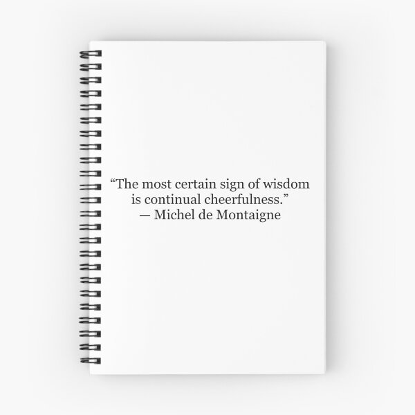 Item preview, The Most Certain Sign of Wisdom Is Continual Cheerfulness – Montaigne Quote designed and sold by The Prose Atelier.